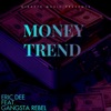 Money Trend (feat. Gangsta Rebel) - Single