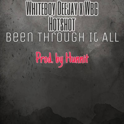 Been Through It All (feat. Wbg Hotshot) - Single