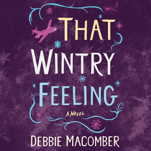 That Wintry Feeling: A Novel: Debbie Macomber Classics (Unabridged) cover