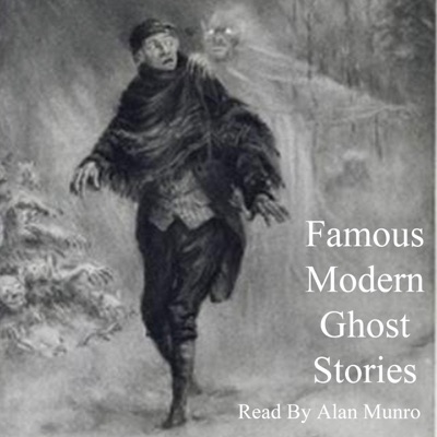 Famous Modern Ghost Stories (Unabridged)