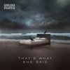 That's What She Said - Single