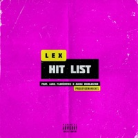 Hitlist (feat. Luna Florentino & Manu Worldstar) - Single - LEX