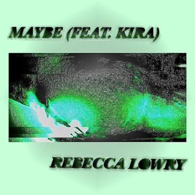 Maybe (feat. Kira) - Single