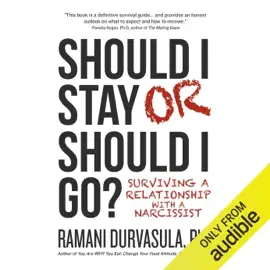 Should I Stay or Should I Go?: Surviving a Relationship with a Narcissist (Unabridged)