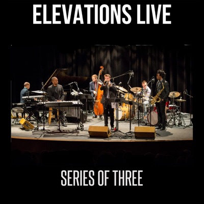 Elevations Live (Series of Three, Vol. 2) - Single
