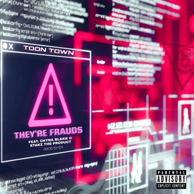 They're Frauds (feat. Chyna Blakk & Stakz the Product) - Single