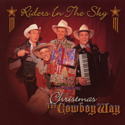 Christmas The Cowboy Way - Riders In the Sky