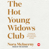 The Hot Young Widows Club (Unabridged) - Nora McInerny