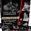 Todo Lo Has Cambiado (feat. Victoria Montero) - Single