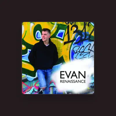Listen to Evan, watch music videos, read bio, see tour dates & more!