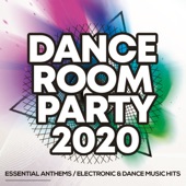 Dance Room Party 2020 - Essential Anthems / Electronic & Dance Music Hits artwork