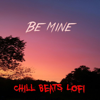 Be Mine (Instrumental) - Chill Beats Lofi, Pista de Rap, Rap Beats Instrumental, Beats De Rap & Lofi Hip-Hop Beats