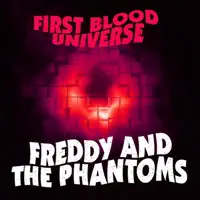 First Blood Universe — Freddy and the Phantoms