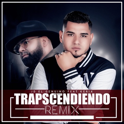 Trapscendiendo (feat. Kerix) [Remix] - Single