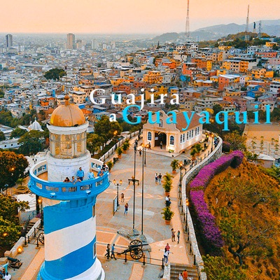 Guajira a Guayaquil (Música Desde Casa) [feat. Alex Alvear, Alleguez Son, Ángela Orellana, Darío Castro, Gustavo Enrique, Héctor Napolitano, Jasú Montero, Leonel Alleguez, NAIZA & Okan Yore] - Single
