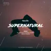 Nayio Bitz - Supernatural (Aziz Snmz Remix)