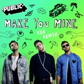 Make You Mine (Kue Remix) artwork