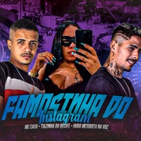 Famosinha Do Instagram - Single - MC Caso, Tiazinha do recife & hugo mesquita na voz