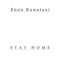 STAY HOME - Enon Kawatani lyrics