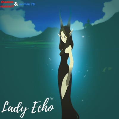 Lady Echo (feat. Anmie 70) - Single