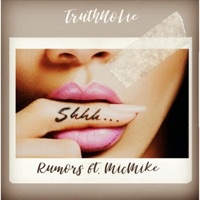 Rumors (feat. MicMike) - Single - TruthNoLie