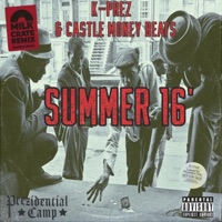 Summer 16 (feat. K-Prez & Milkcrate) - Single - Castle Money Beats