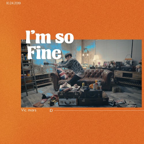 Vic Mars – I’m So Fine – Single