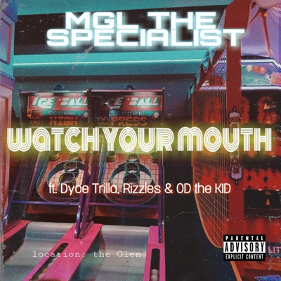 Watch Your Mouth (feat. Dyce Trilla, rizzles & OD the Kid) - Single