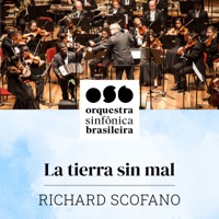 La Tierra Sin Mal (feat. Richard Scofano) - EP - Orquestra Sinfônica Brasileira