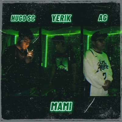 Mami (feat. AG & Hugo SC) - Single