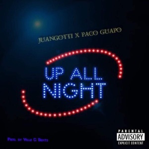 Up All Night (feat. JuanGotti)