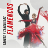 Tangos y Tanguillos Flamencos - Various Artists