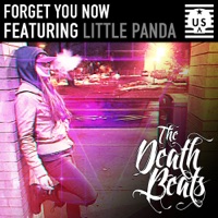 Forget You Now (feat. Little Panda) - Single - The Death Beats & James Fussey