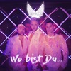 Wo bist Du (Remixes) - Single