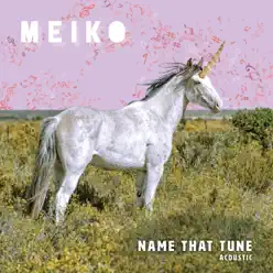 Name That Tune (Acoustic) - Single - Meiko Name That Tune (Acoustic) - Single - Meiko