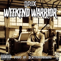 Weekend Warrior - EP - Drix