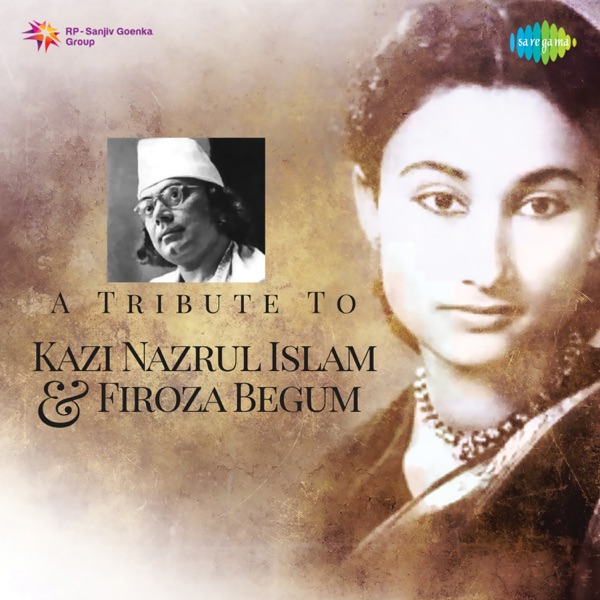 A Tribute To Kazi Nazrul Islam - Single