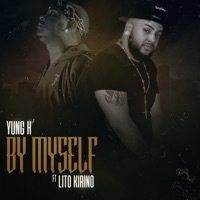 By Myself (feat. Lito Kirino) - Single - Yung H