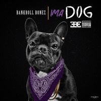 Ima Dog - Single - bankroll bonez