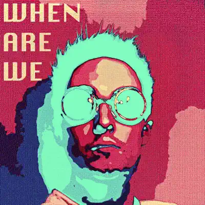 Ακούστε το άλμπουμ When Are We? από Koethe