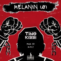 Melanin 101 - Single - Tino Kissi