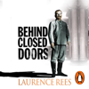 World War Two: Behind Closed Doors - Laurence Rees