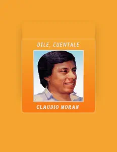 Dengarkan Claudio Moran, tonton video musik, baca bio, lihat tanggal tur & lainnya!