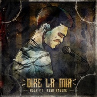 Dire la mia (feat. Asso Anyone) - Single - Asla