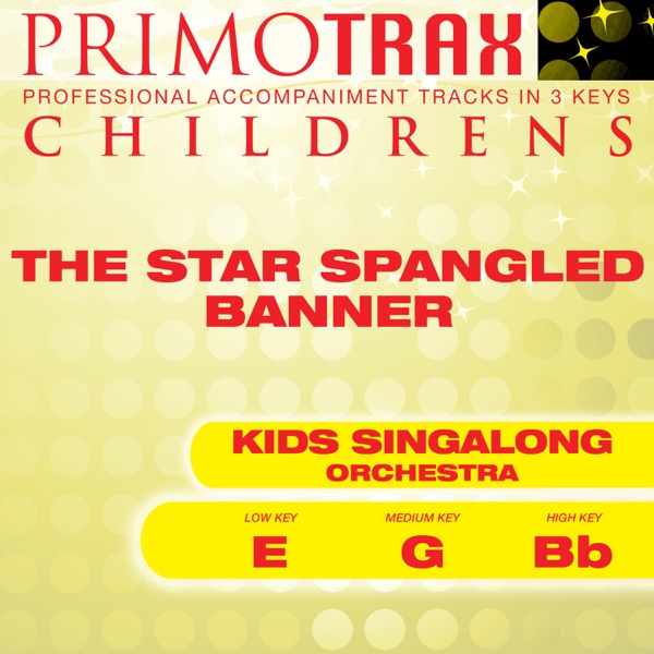 Star Spangled Banner (Kids Primotrax) [Worship & School] [Performance Tracks] - EP
