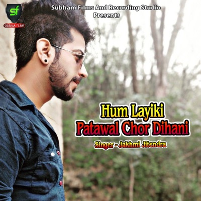 Hum Layiki Patawal Chor Dihani - Single