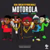 Da Beatfreakz - Motorola (feat. Swarmz, Deno & Dappy)