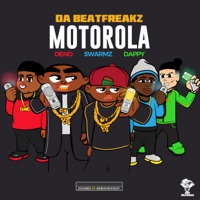 Motorola (feat. Swarmz, Deno & Dappy) - Single - Da Beatfreakz