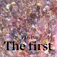 The First - PRISTN