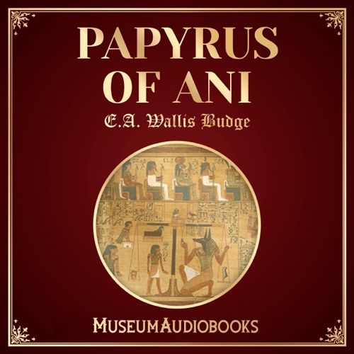 Papyrus of Ani (Unabridged) cover